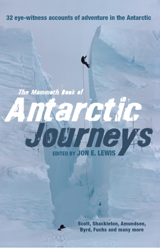 The Mammoth Book of Antarctic Journeys
