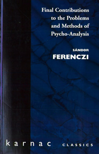Final Contributions to the Problems and Methods of Psycho-Analysis