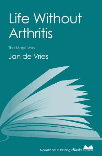 Life Without Arthritis: The Maori Way