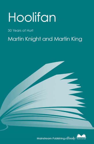 Hoolifan: thirty years of hurt