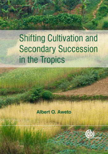 Shifting cultivation and secondary succession in the Tropics