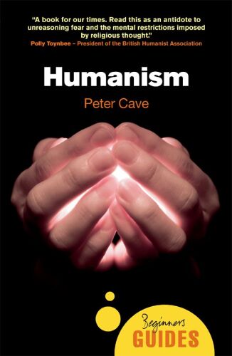 Humanism: A Beginner's Guide