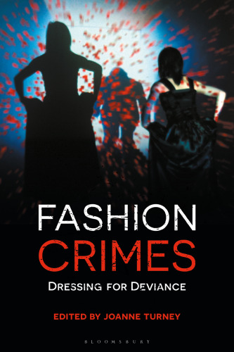 Fashion Crimes: Dressing for Deviance