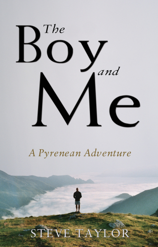 The Boy and Me: A Pyrenean Adventure