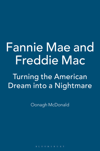 Fannie Mae and Freddie Mac: Turning the American Dream into a Nightmare