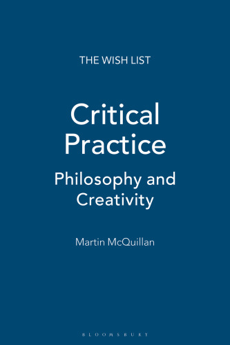 Critical Practice: Philosophy and Creativity