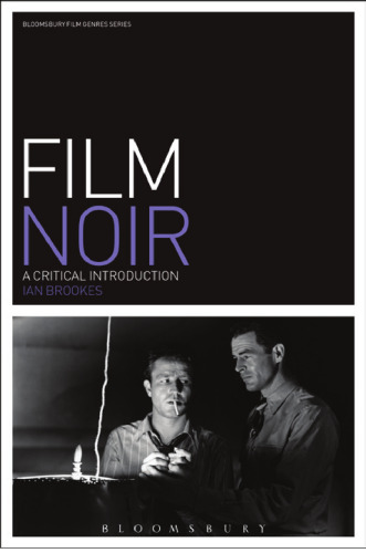 Film Noir: A critical introduction
