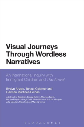 Visual Journeys Through Wordless Narratives: An International Inquiry with Immigrant Children and The Arrival