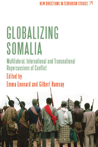 Globalizing Somalia: Multilateral, international, and transnational repercussions of conflict