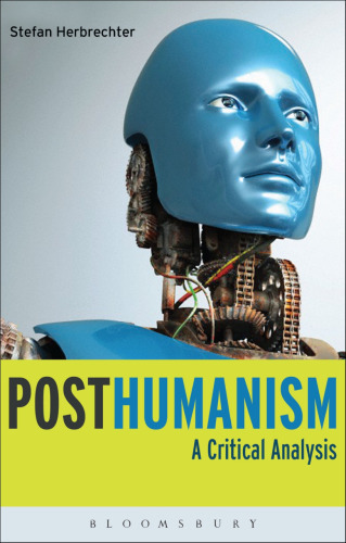 Posthumanism: A Critical Analysis