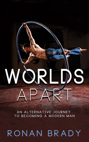 Worlds Apart: An Alternative Journey to becoming a Modern Man