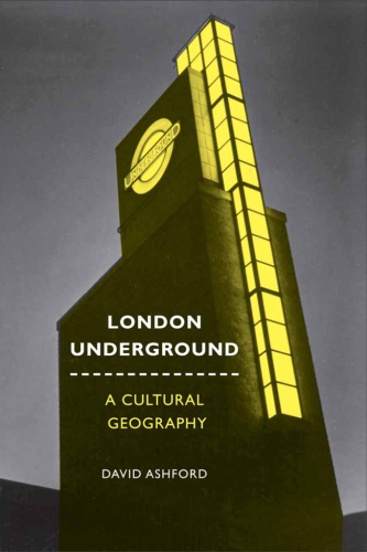 London Underground : A Cultural Geography