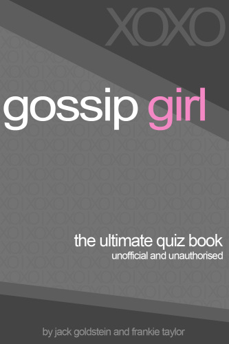 Gossip Girl: The Ultimate Quiz Book