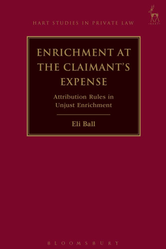 Enrichment at the Claimant’s Expense: Attribution Rules in Unjust Enrichment