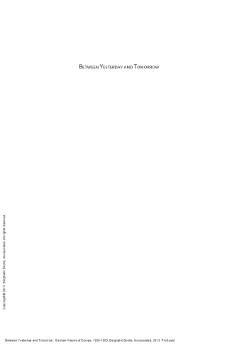 Between Yesterday and Tomorrow : German Visions of Europe, 1926-1950
