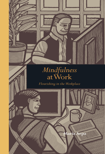 Mindfulness at Work: Flourishing in the Workplace