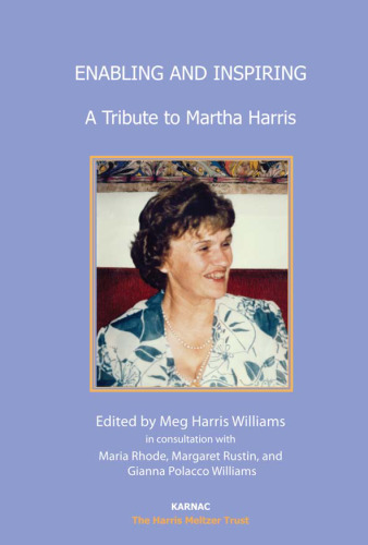 Enabling and Inspiring : a Tribute to Martha Harris.
