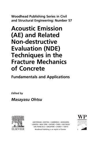Acoustic emission and related non-destructive evaluation techniques in the fracture mechanics of concrete : fundamentals and applications