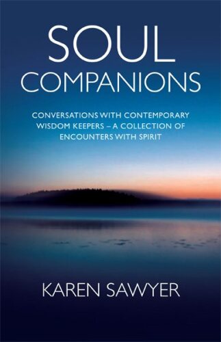 Soul Companions: Conversations with Contemporary Wisdom Keepers