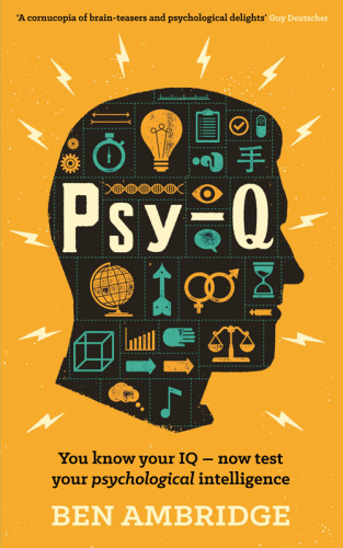 Psy-Q : You know your IQ - now test your psychological intelligence