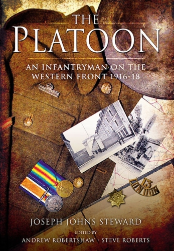 The platoon an infantryman on the Western Front 1916-1918