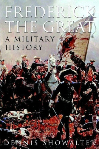 Frederick the Great: A Military History