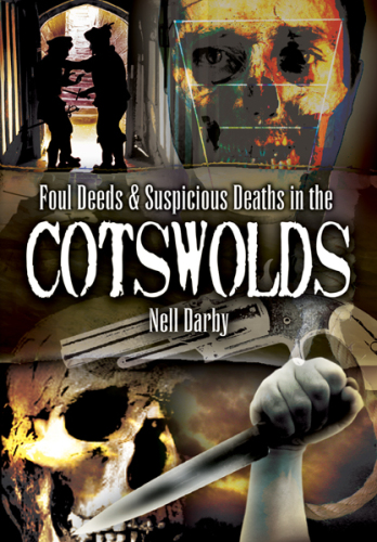 Foul Deeds and Suspicious Deaths in the Cotswolds