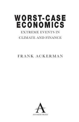 Worst-Case Economics : Extreme Events in Climate and Finance