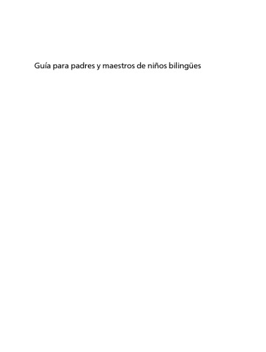 Guía para padres y maestros de niños bilingües: 2.a edición