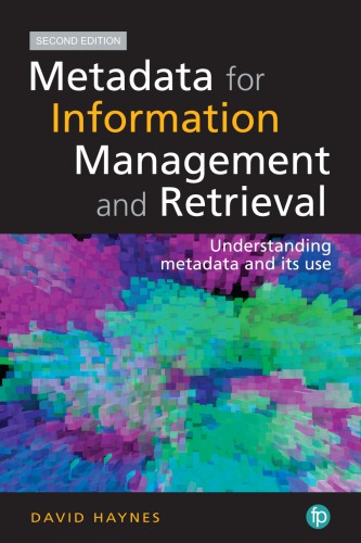 Metadata for information management and retrieval : understanding metadata and its use