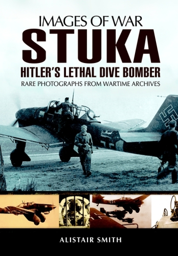 Stuka: Hitler's lethal dive bomber