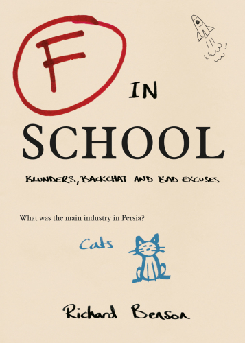 F in School: Blunders, Backchat and Bad Excuses