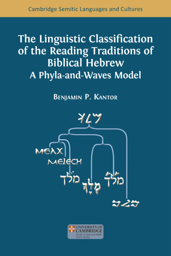 The Linguistic Classification of the Reading Traditions of Biblical Hebrew: A Phyla-and-Waves Model
