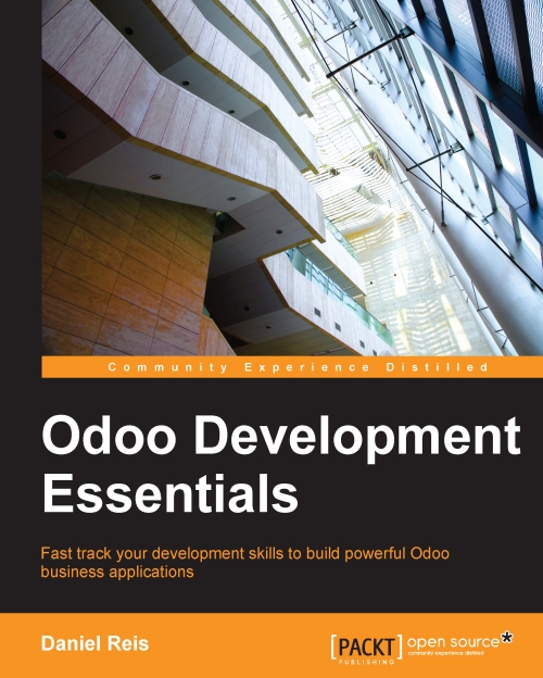 Odoo development essentials : fast track your development skills to build powerful Odoo business applications