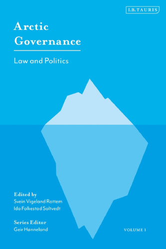 Arctic Governance: Volume 1: Law and Politics