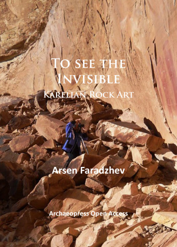 To See the Invisible: Karelian Rock Art