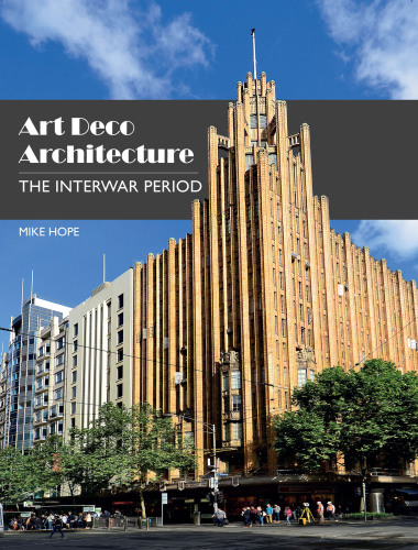 Art Deco Architecture. The Interwar Period