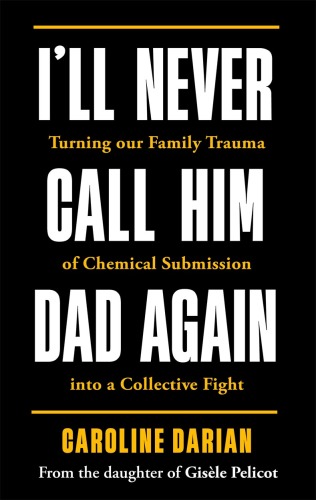 I’ll Never Call him Dad Again