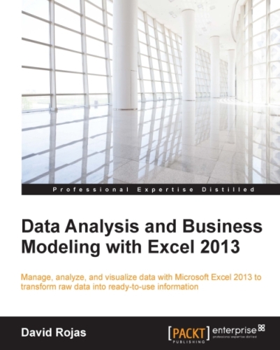 Data Analysis and Business Modeling with Excel 2013