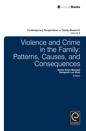 Violence and Crime in the Family : Patterns, Causes, and Consequences