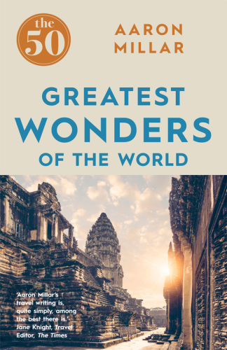 The 50 Greatest Wonders of the World