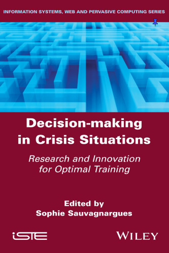 Decision-making in crisis situations: research and innovation for optimal training