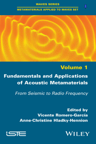 Fundamentals and applications of acoustic metamaterials : from seismic to radio frequency