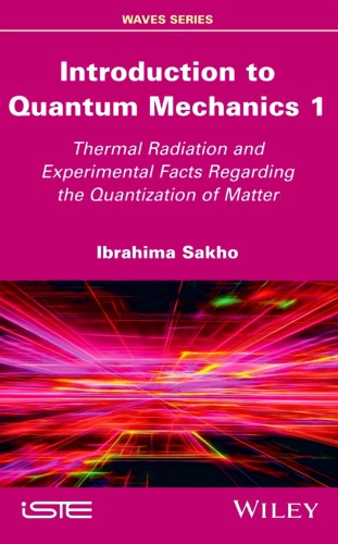 Introduction to Quantum Mechanics 1: Thermal Radiation and Experimental Facts Regarding the Quantization of Matter