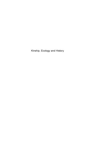 Kinship, Ecology and History: Renewal of Conjunctures