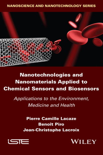 Nanotechnologies and Nanomaterials Applied to Chemical Sensors and Biosensors: Applications to the Environment, Medicine and Health