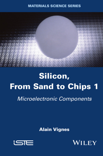Silicon, From Sand to Chips 1. Microelectronic Components