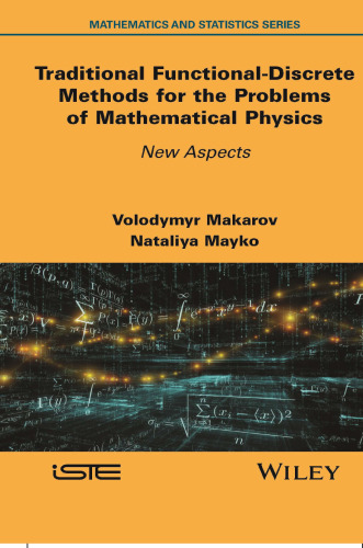 Traditional Functional-Discrete Methods for the Problems of Mathematical Physics. New Aspects