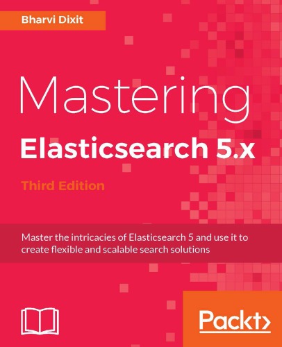 Mastering Elasticsearch 5.x