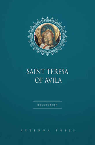 Saint Teresa of Avila Collection [6 Books]
